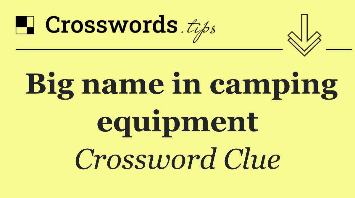 Big name in camping equipment