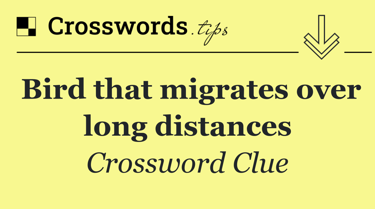 Bird that migrates over long distances