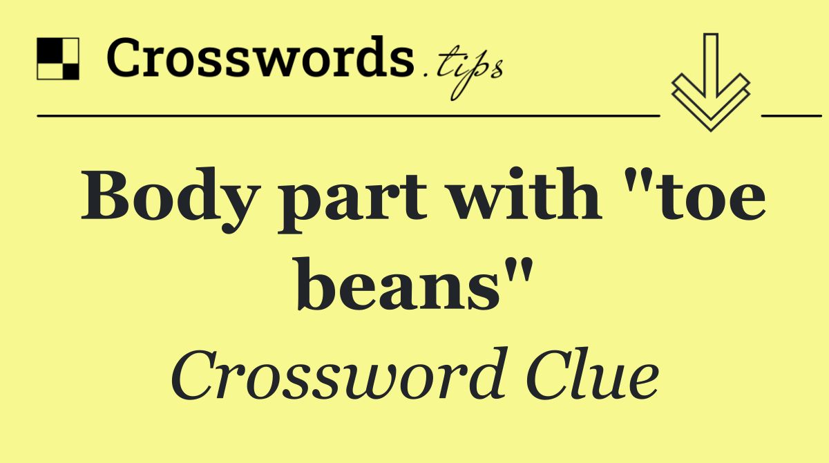 Body part with "toe beans"