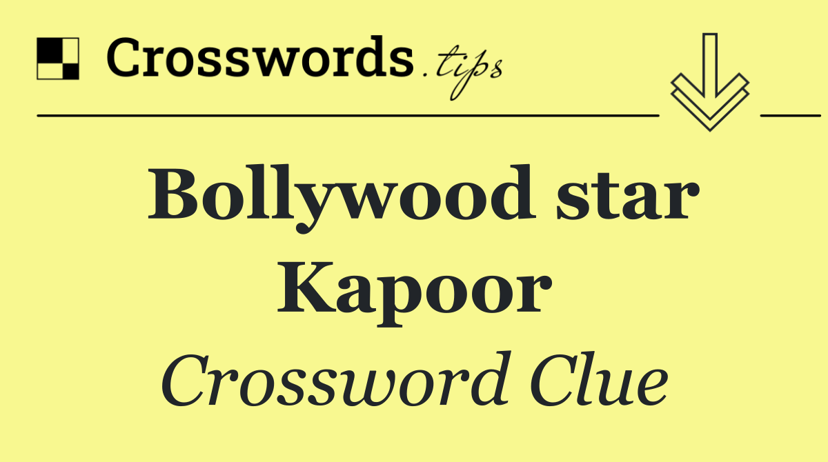 Bollywood star Kapoor