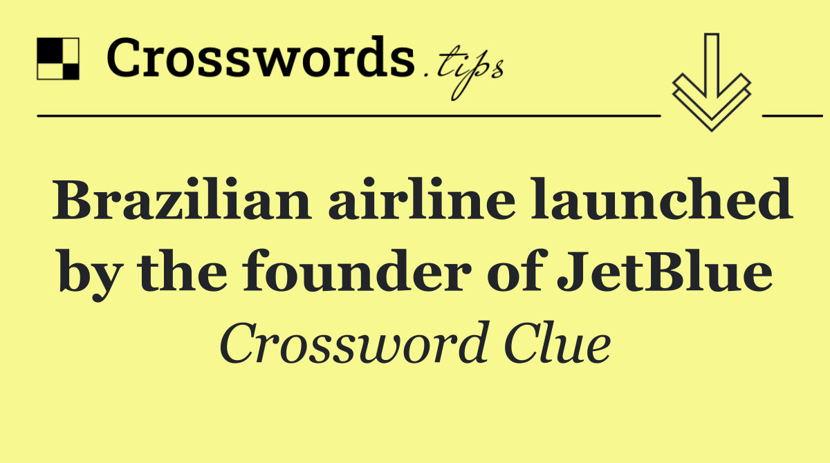 Brazilian airline launched by the founder of JetBlue