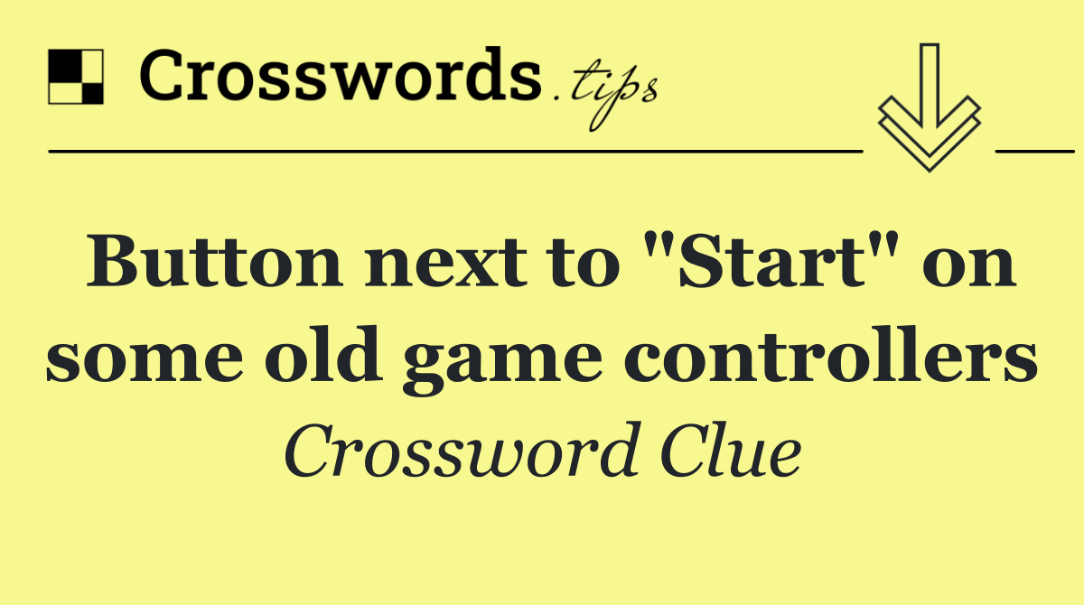 Button next to "Start" on some old game controllers