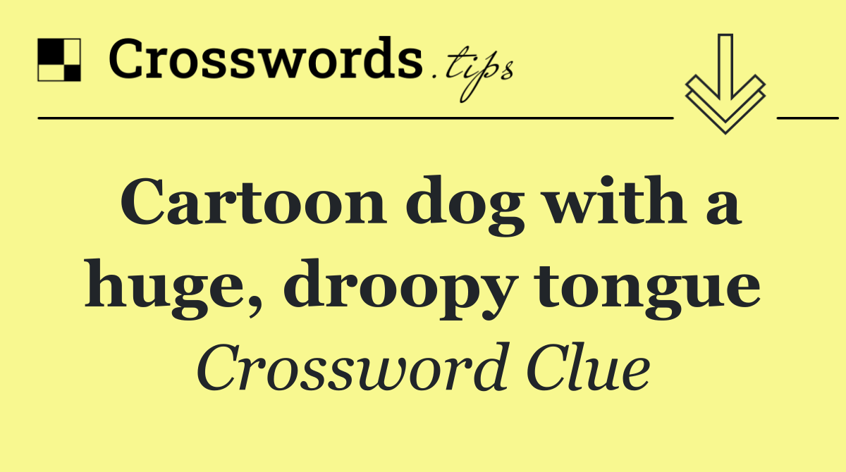 Cartoon dog with a huge, droopy tongue