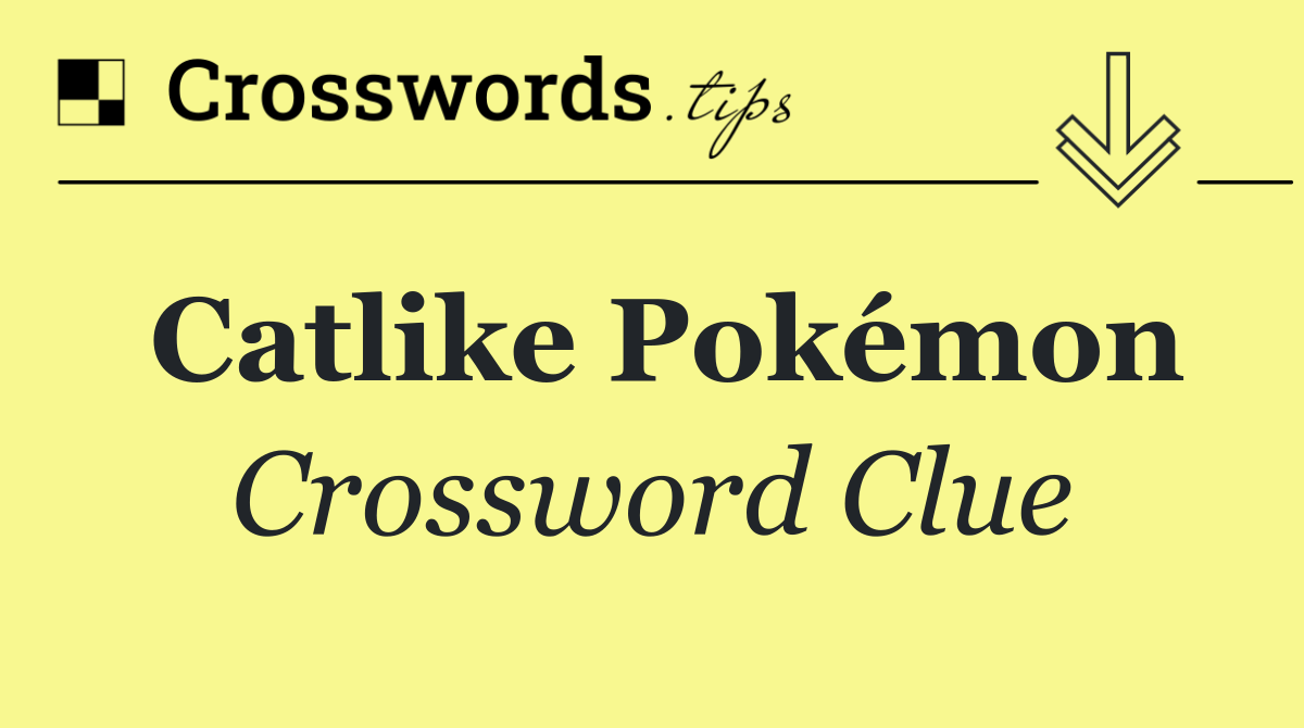 Catlike Pokémon