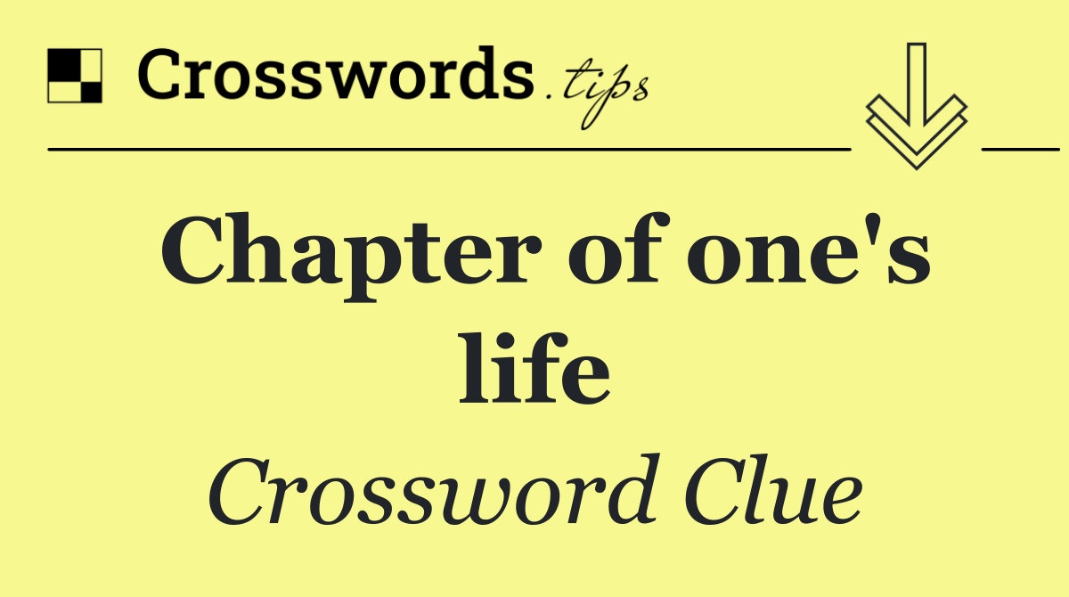 Chapter of one's life