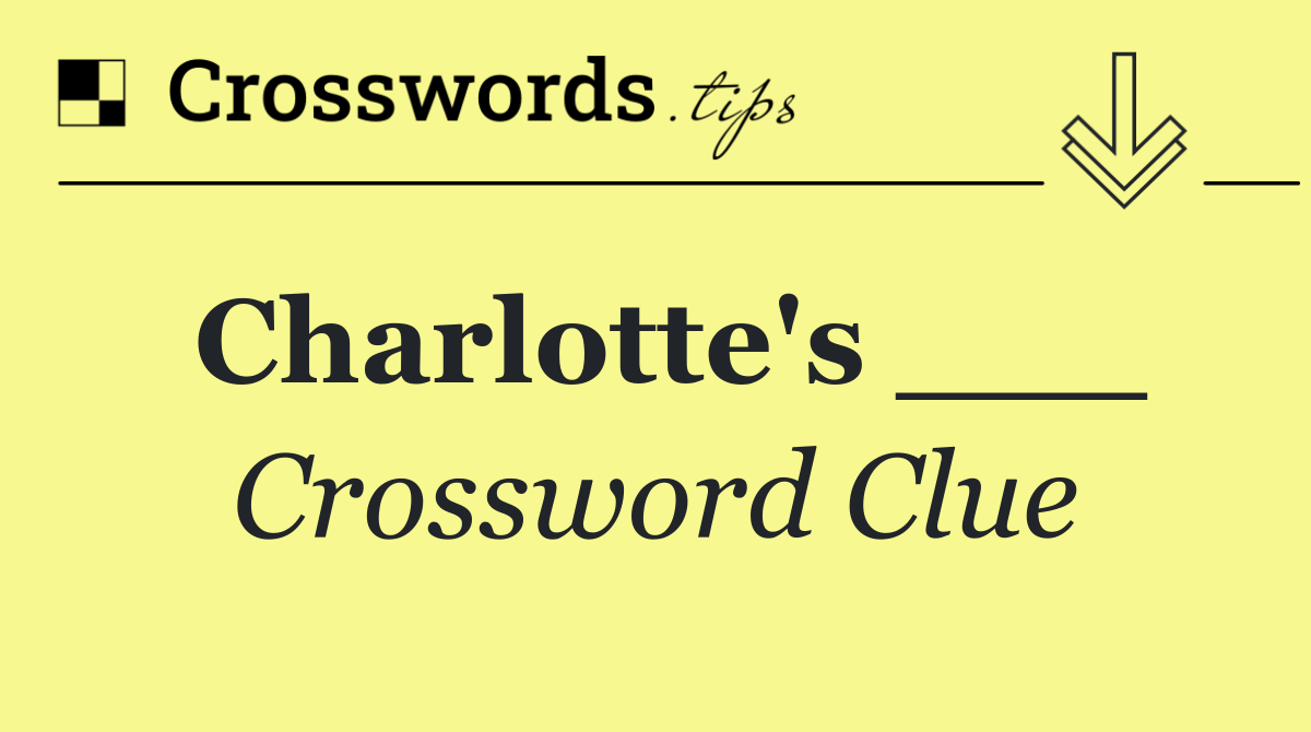 Charlotte's ___