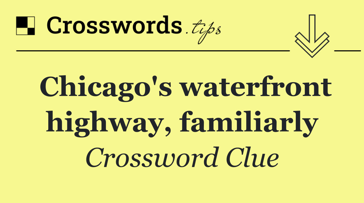 Chicago's waterfront highway, familiarly