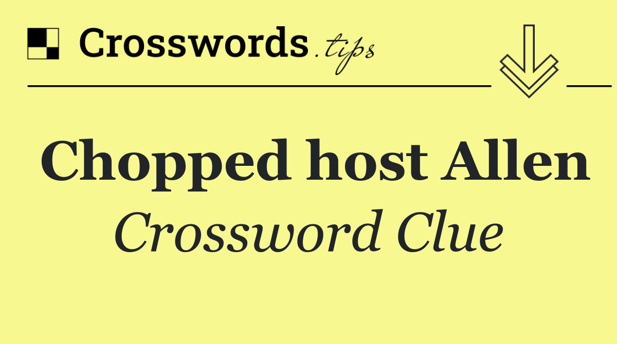 Chopped host Allen
