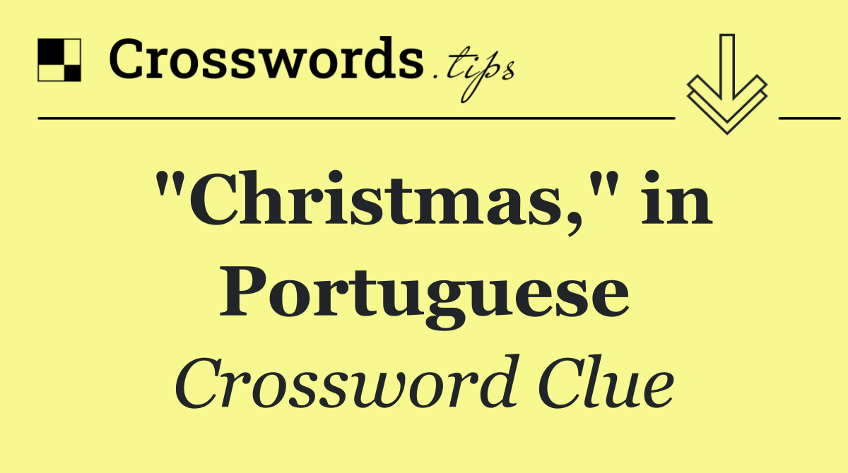 "Christmas," in Portuguese