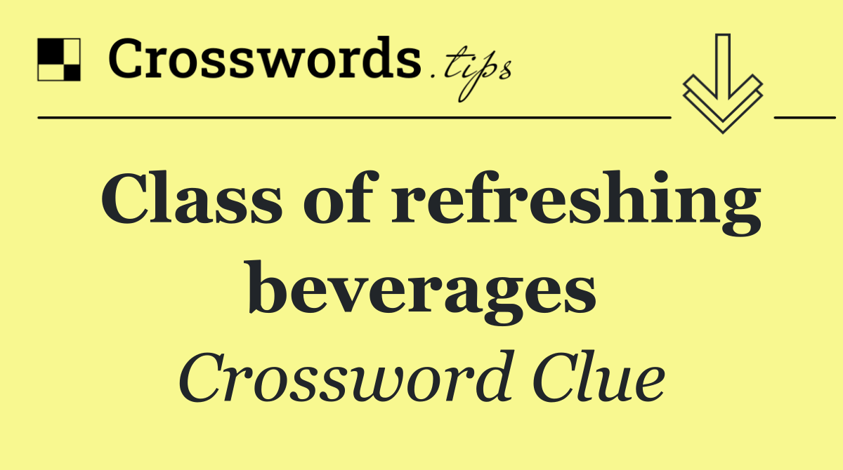 Class of refreshing beverages