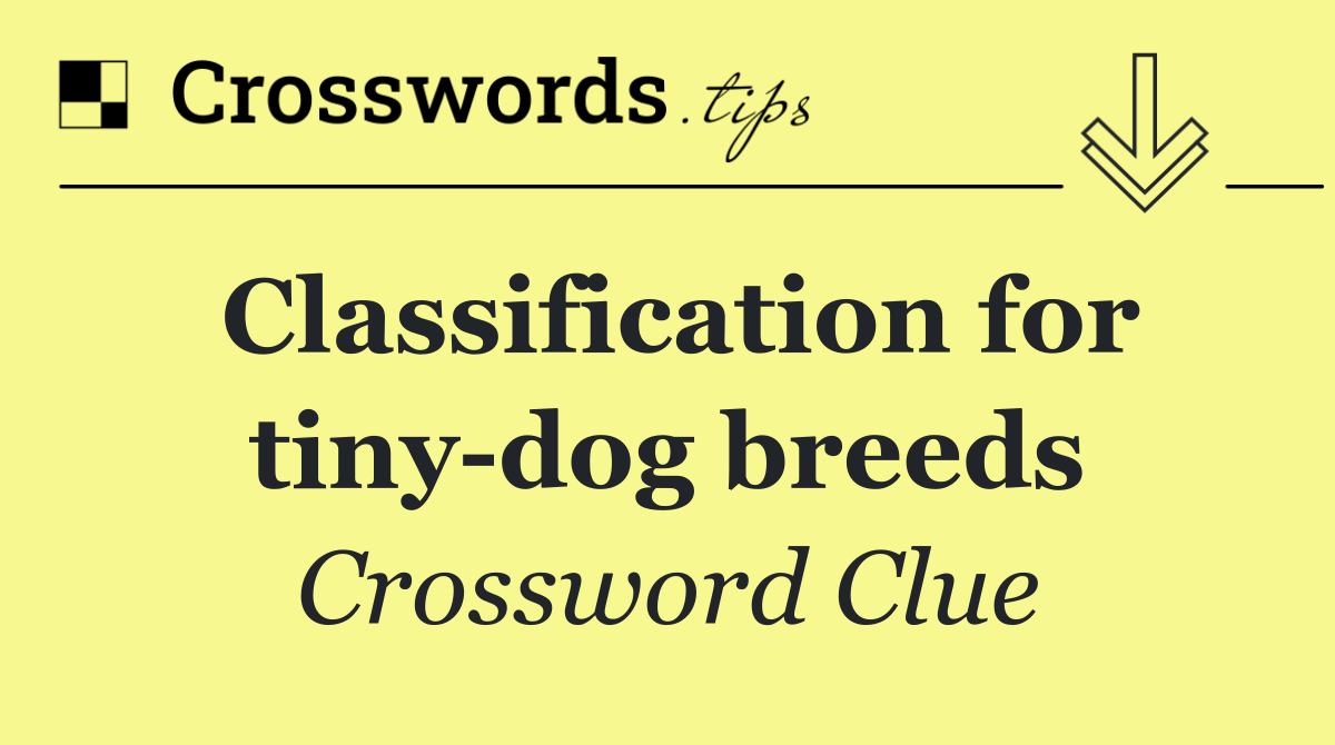 Classification for tiny dog breeds