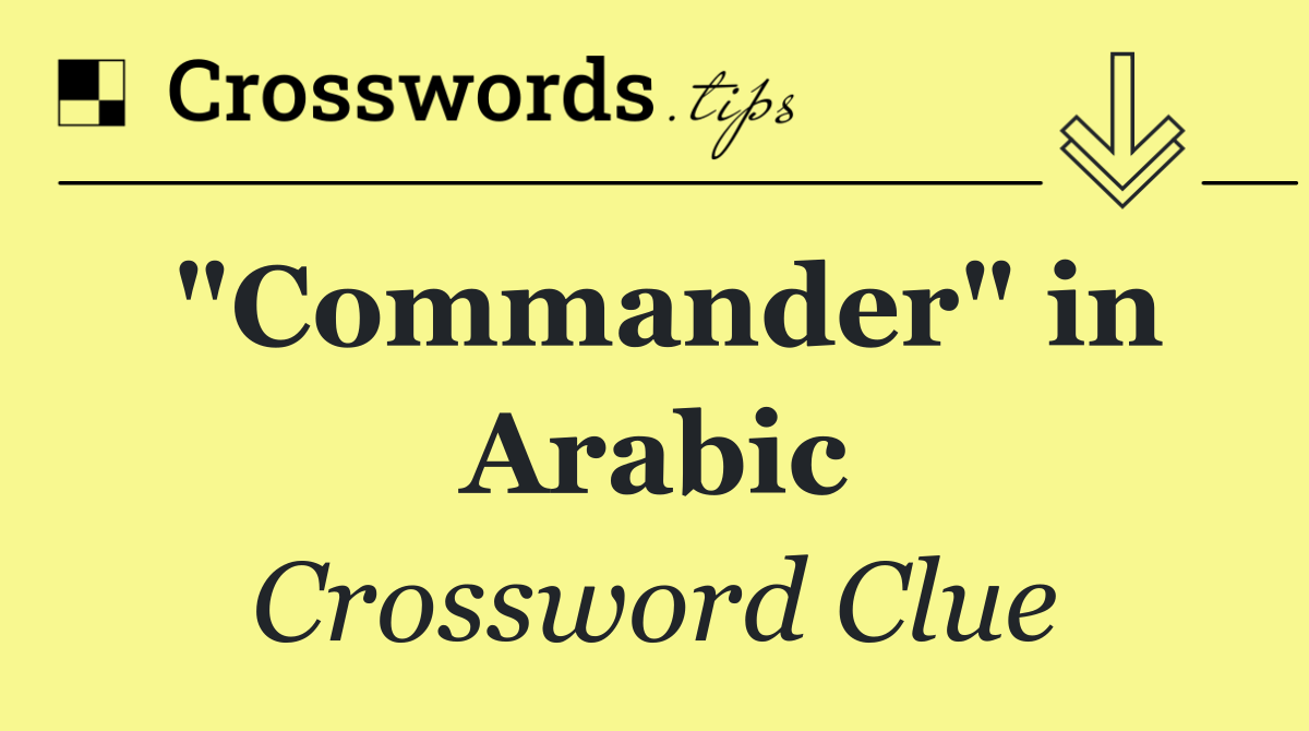 "Commander" in Arabic