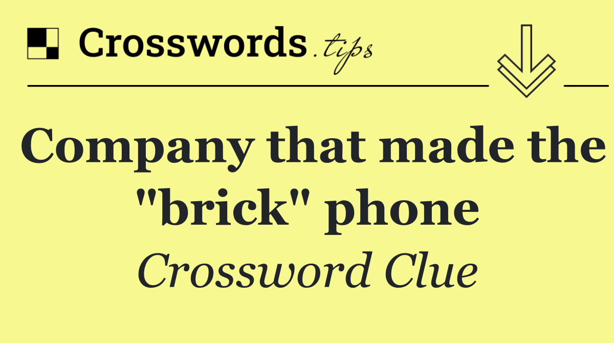 Company that made the "brick" phone