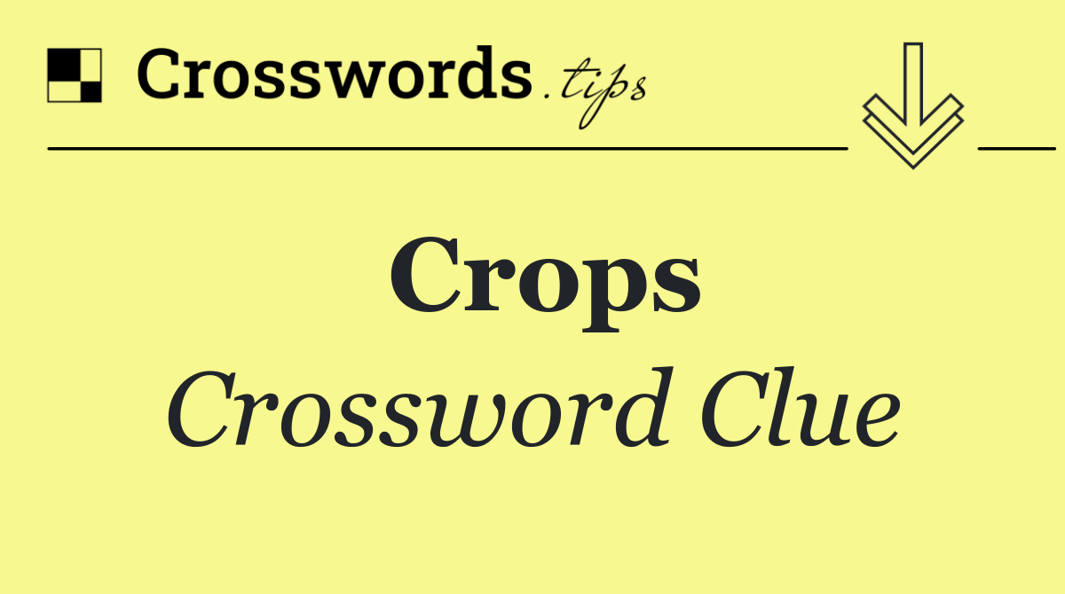 Crops