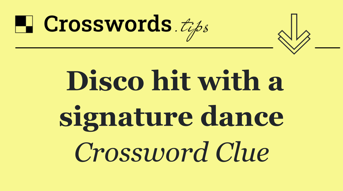 Disco hit with a signature dance