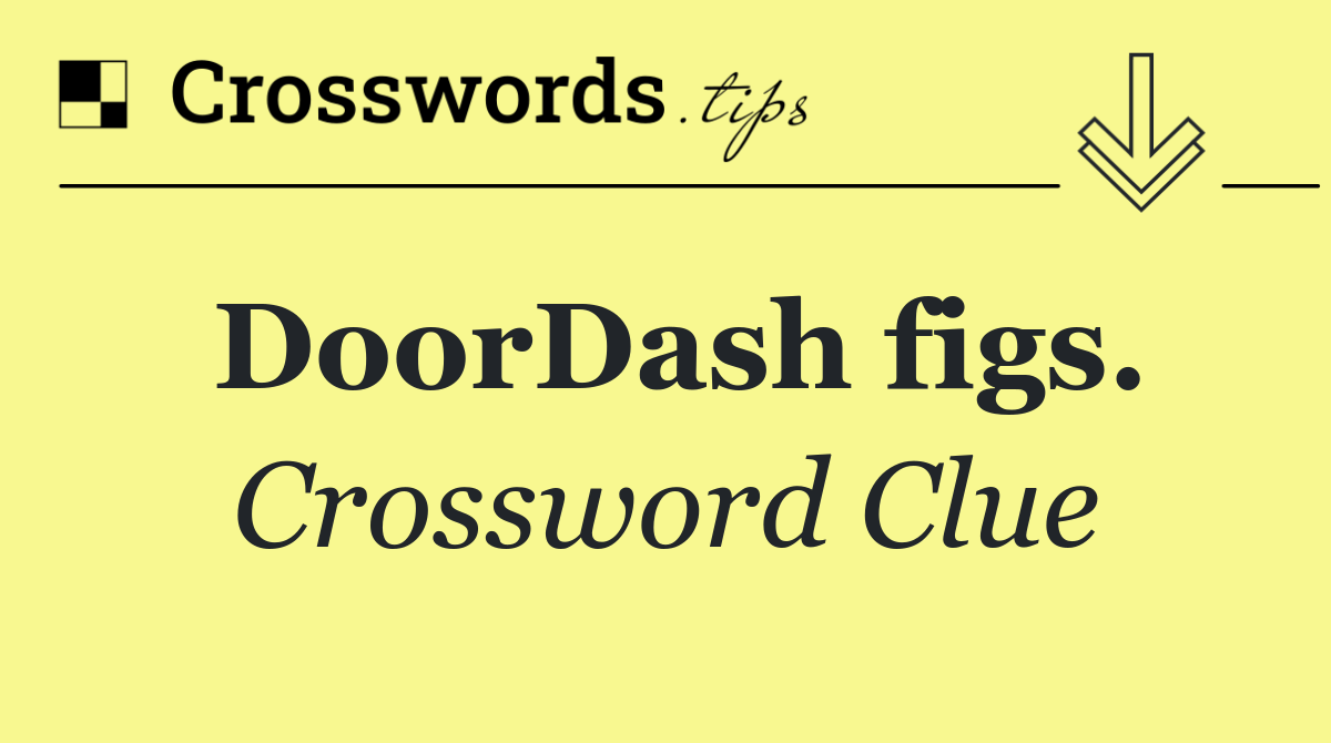 DoorDash figs.