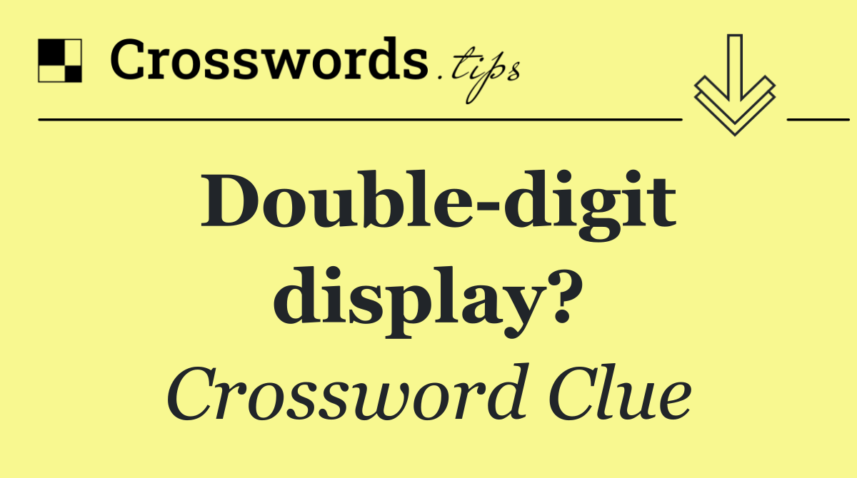 Double digit display?