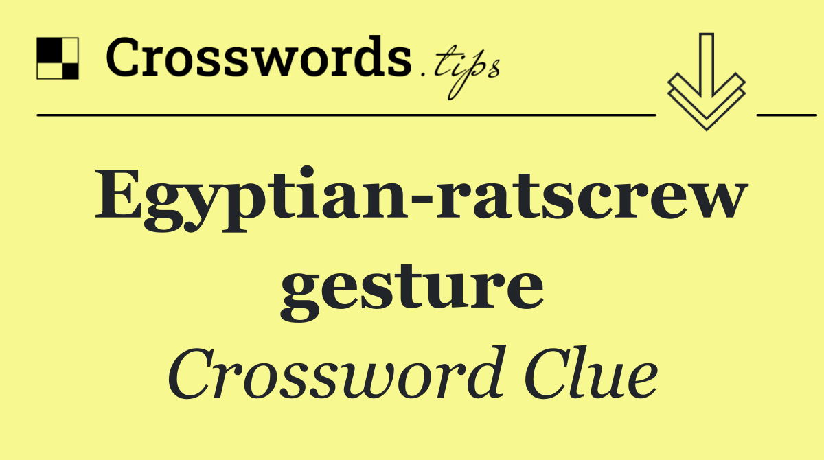 Egyptian ratscrew gesture