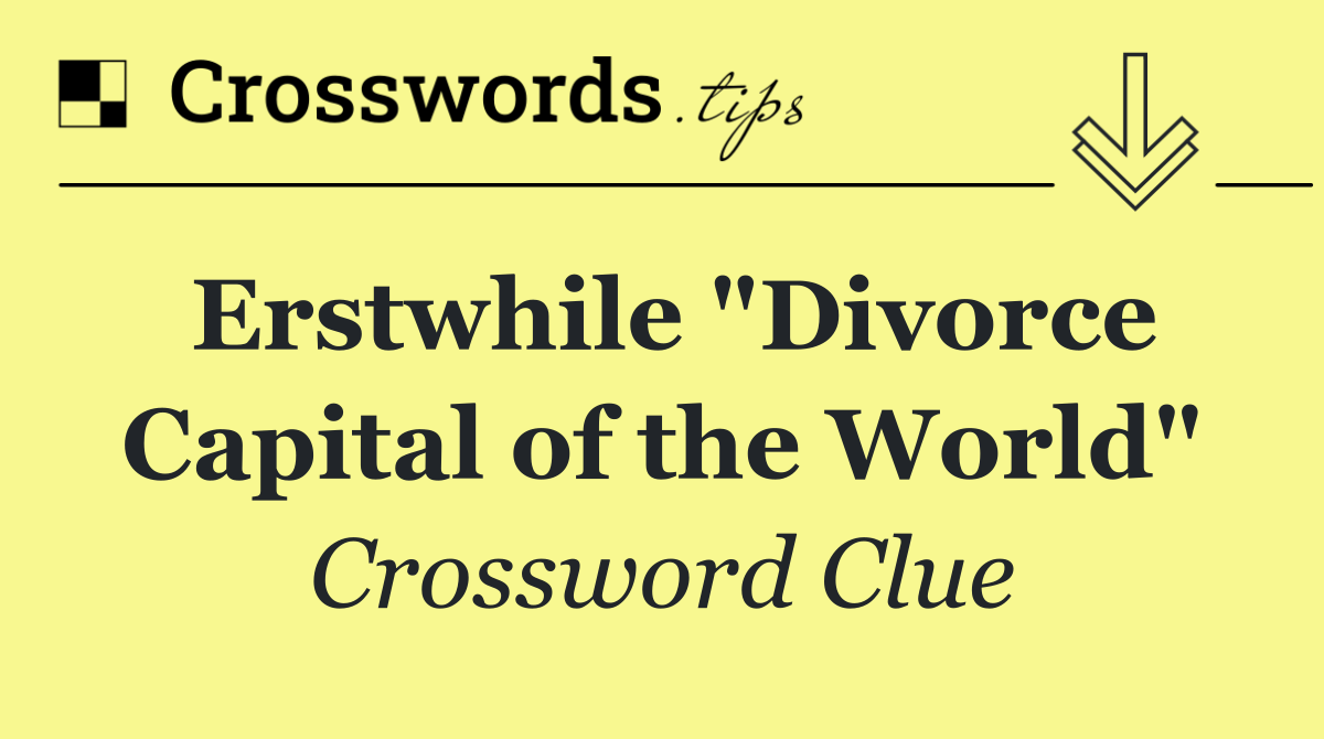 Erstwhile "Divorce Capital of the World"