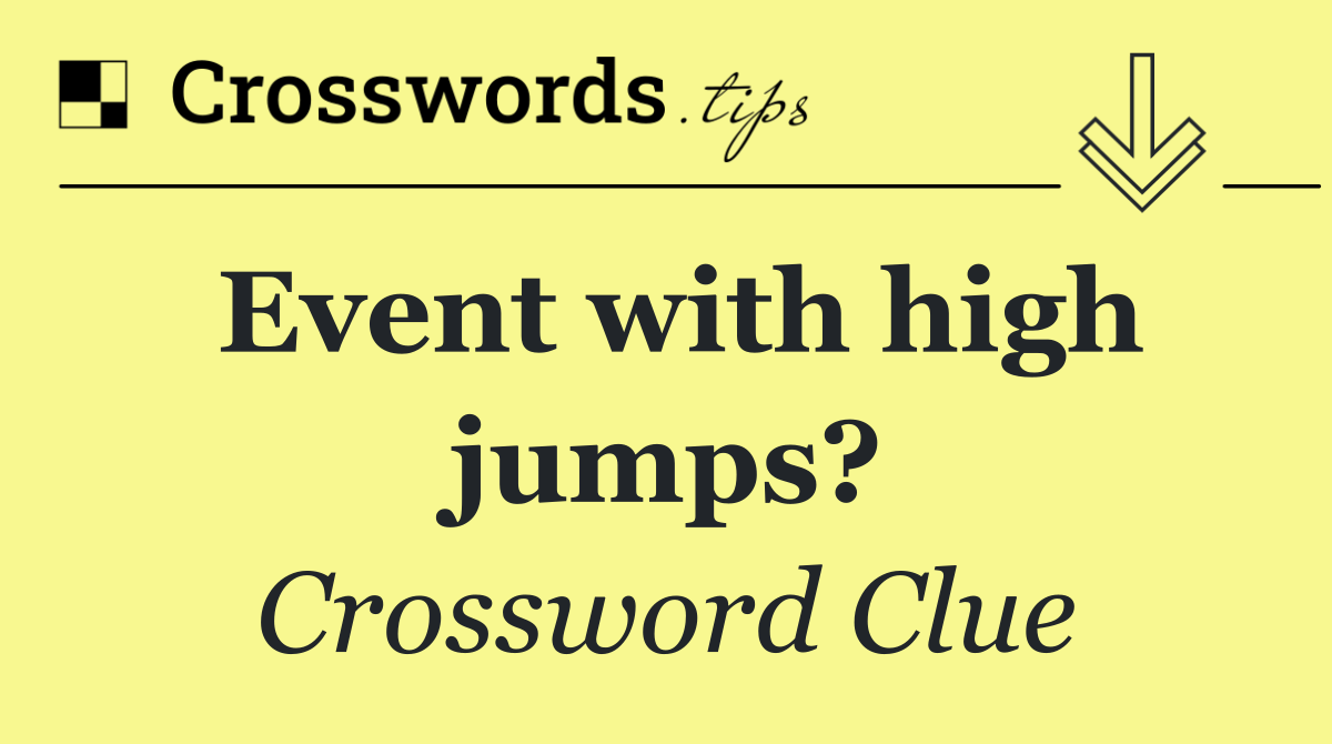 Event with high jumps?