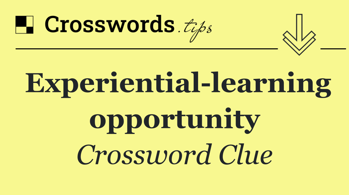 Experiential learning opportunity