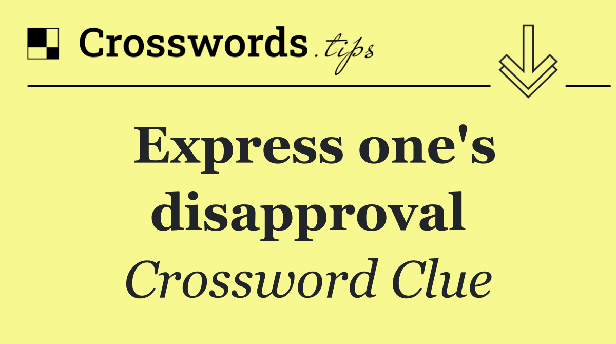 Express one's disapproval