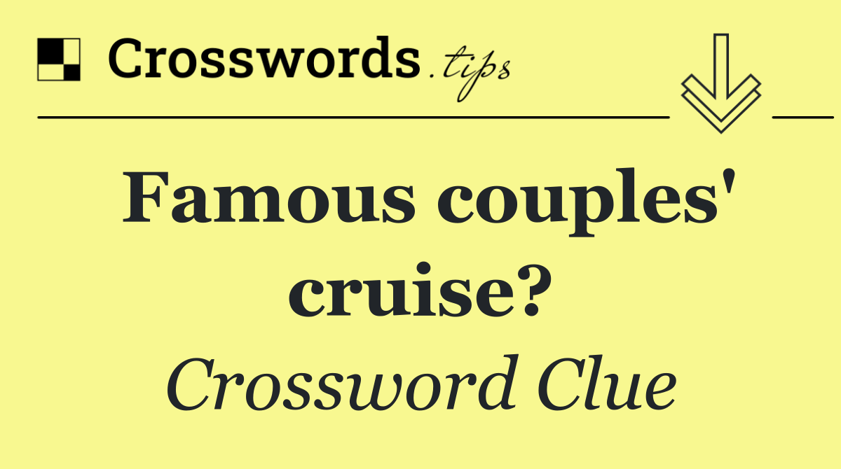 Famous couples' cruise?