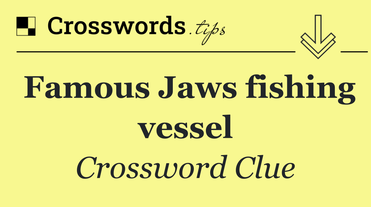 Famous Jaws fishing vessel