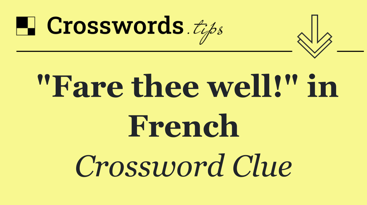 "Fare thee well!" in French