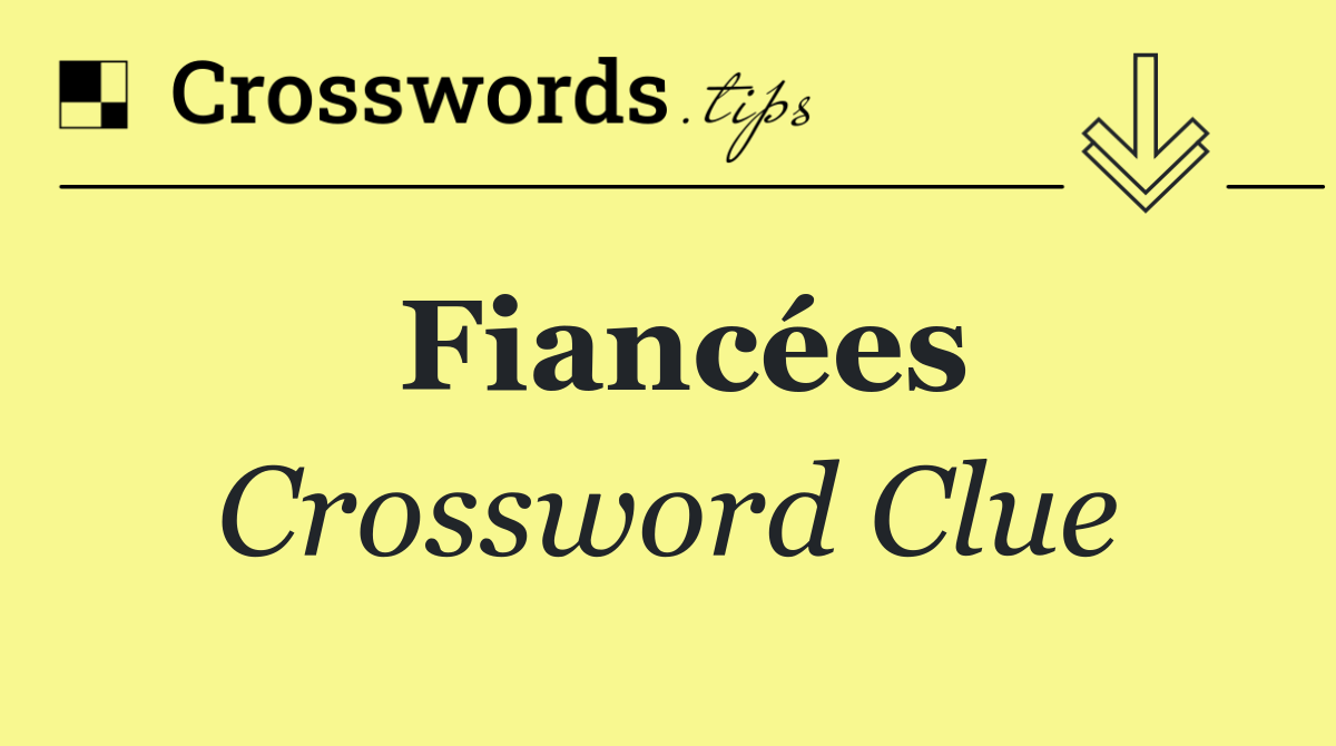 Fiancées