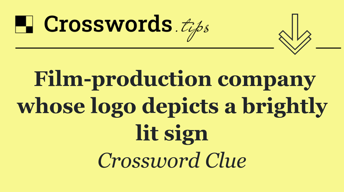 Film production company whose logo depicts a brightly lit sign