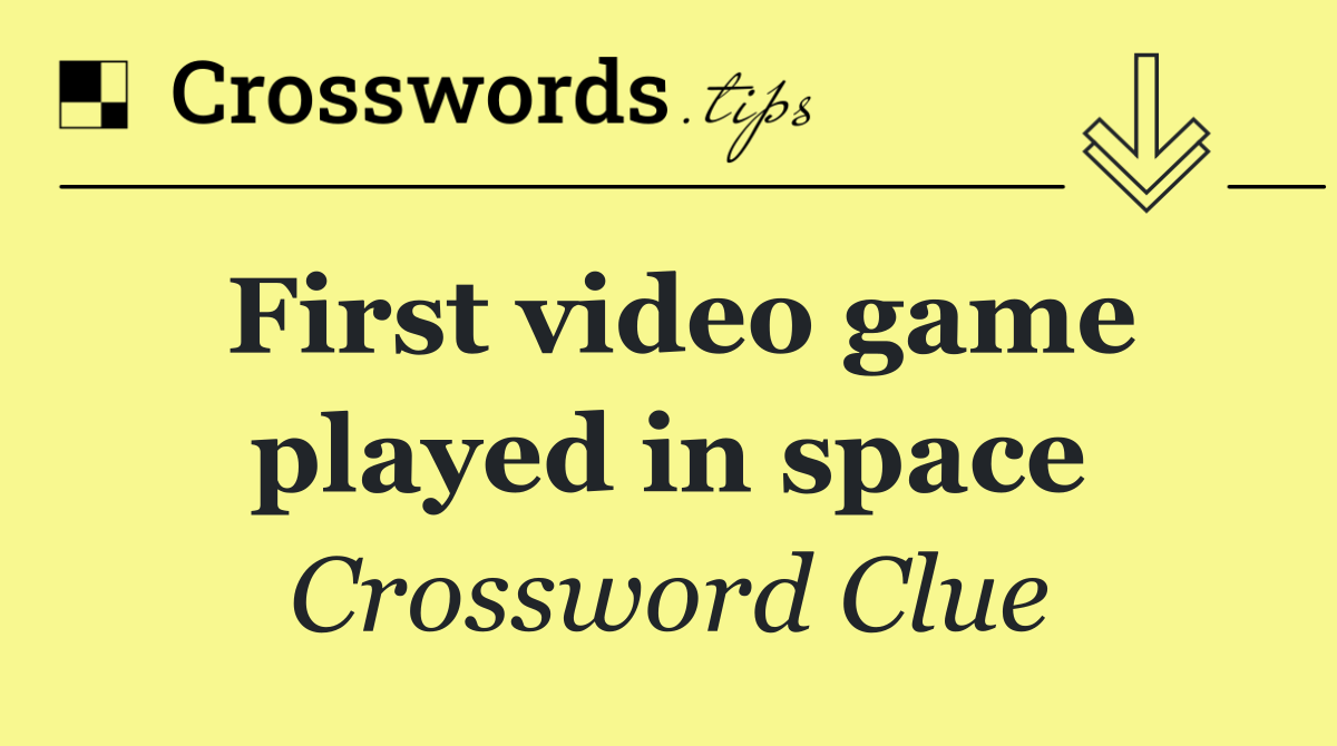 First video game played in space