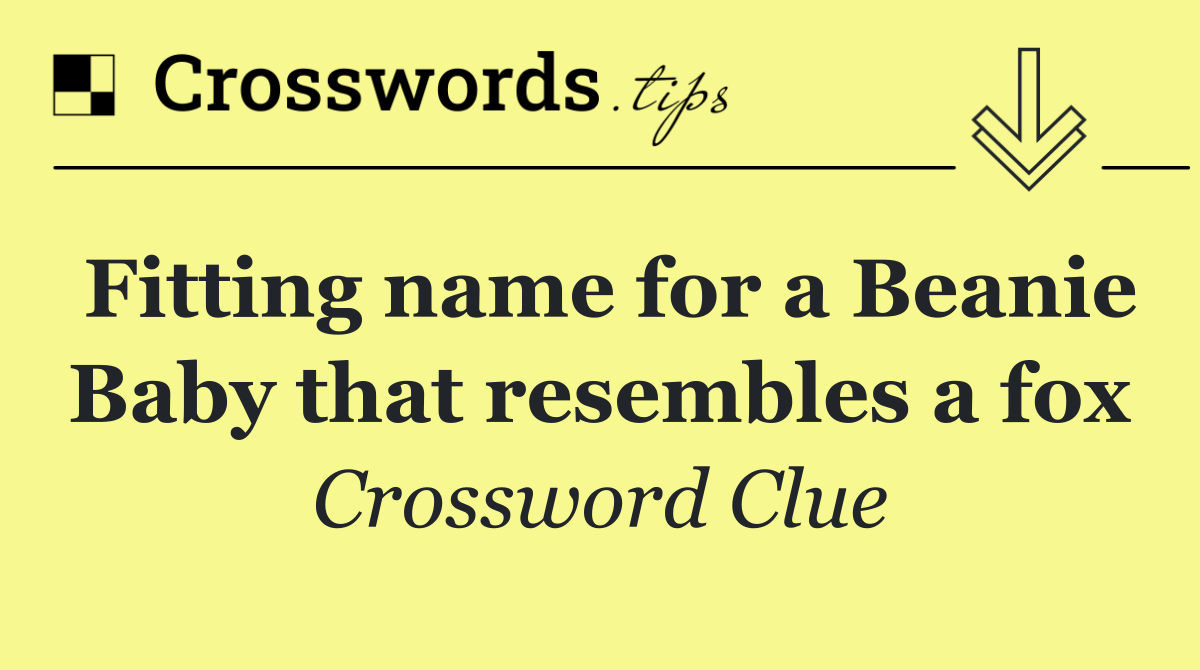 Fitting name for a Beanie Baby that resembles a fox