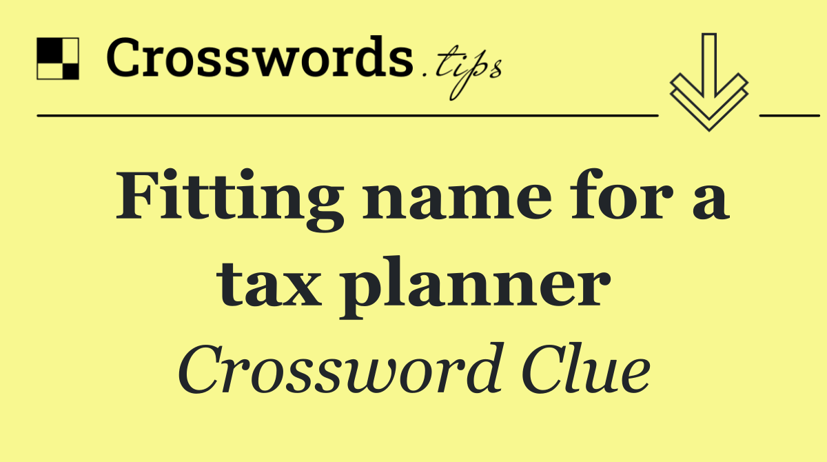 Fitting name for a tax planner