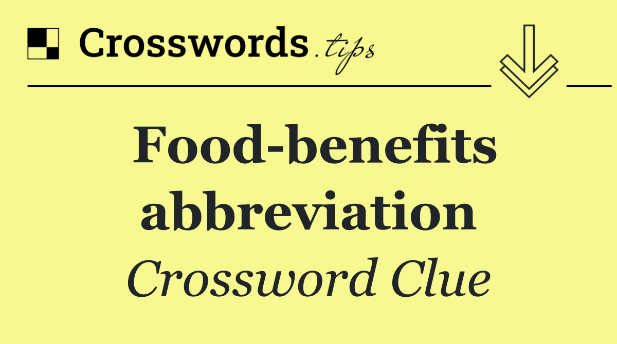 Food benefits abbreviation