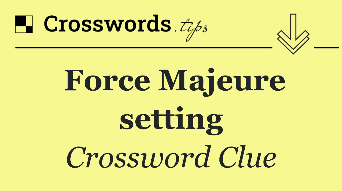Force Majeure setting