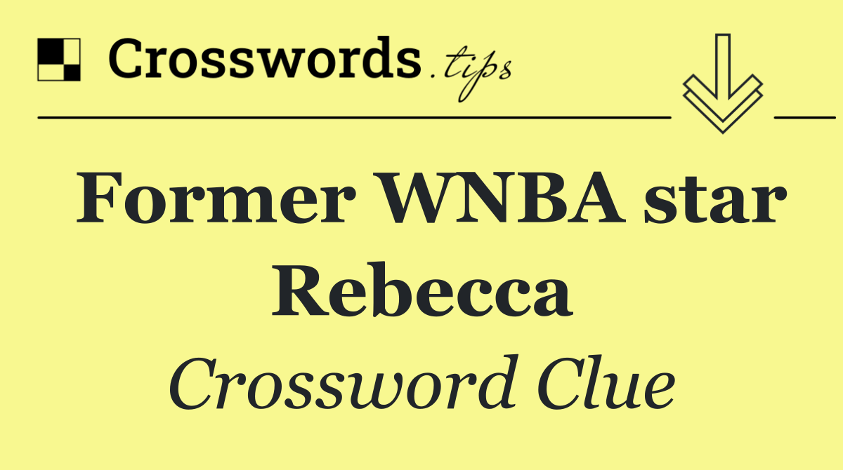 Former WNBA star Rebecca