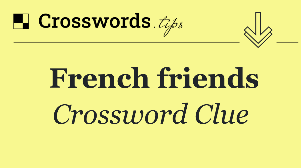 French friends
