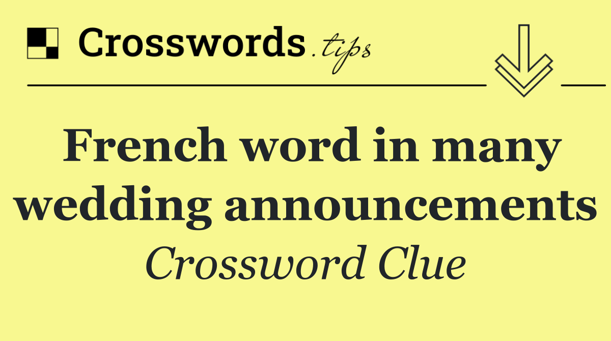 French word in many wedding announcements