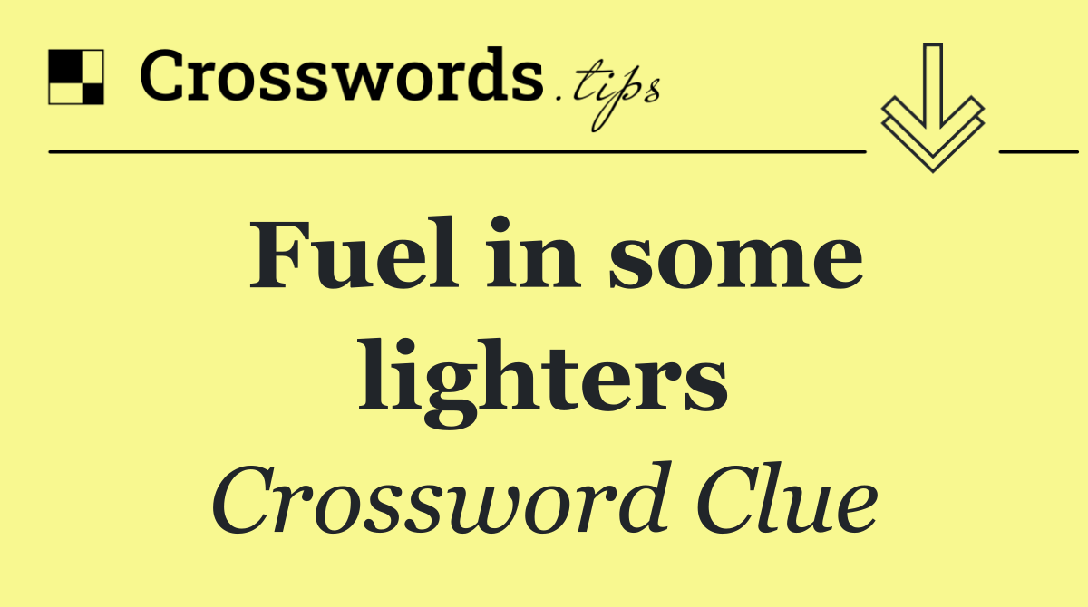Fuel in some lighters