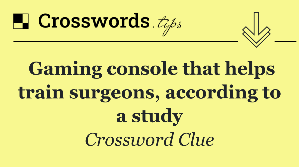 Gaming console that helps train surgeons, according to a study