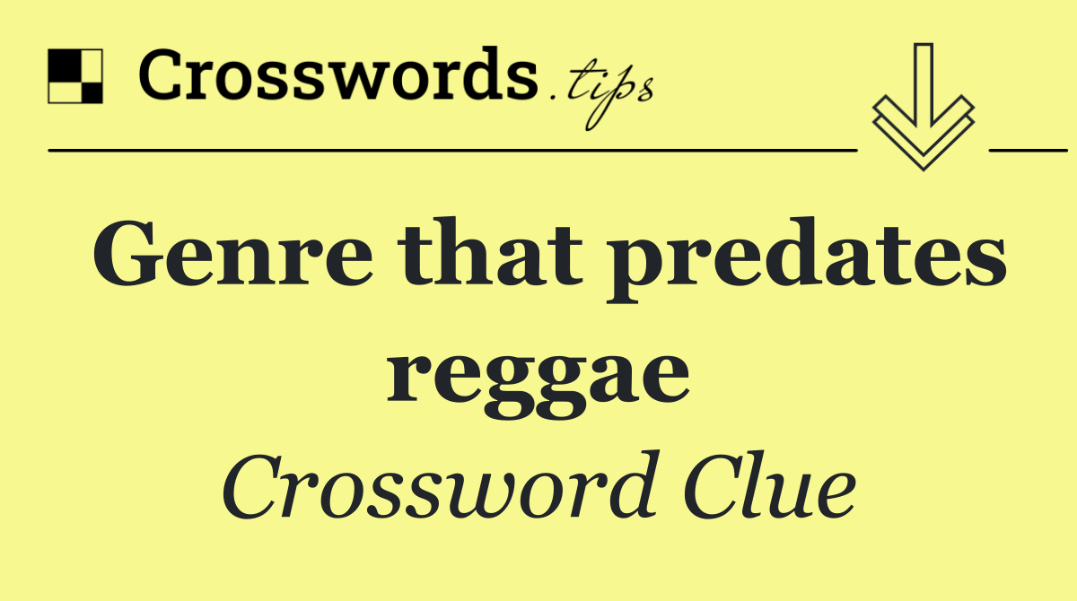 Genre that predates reggae
