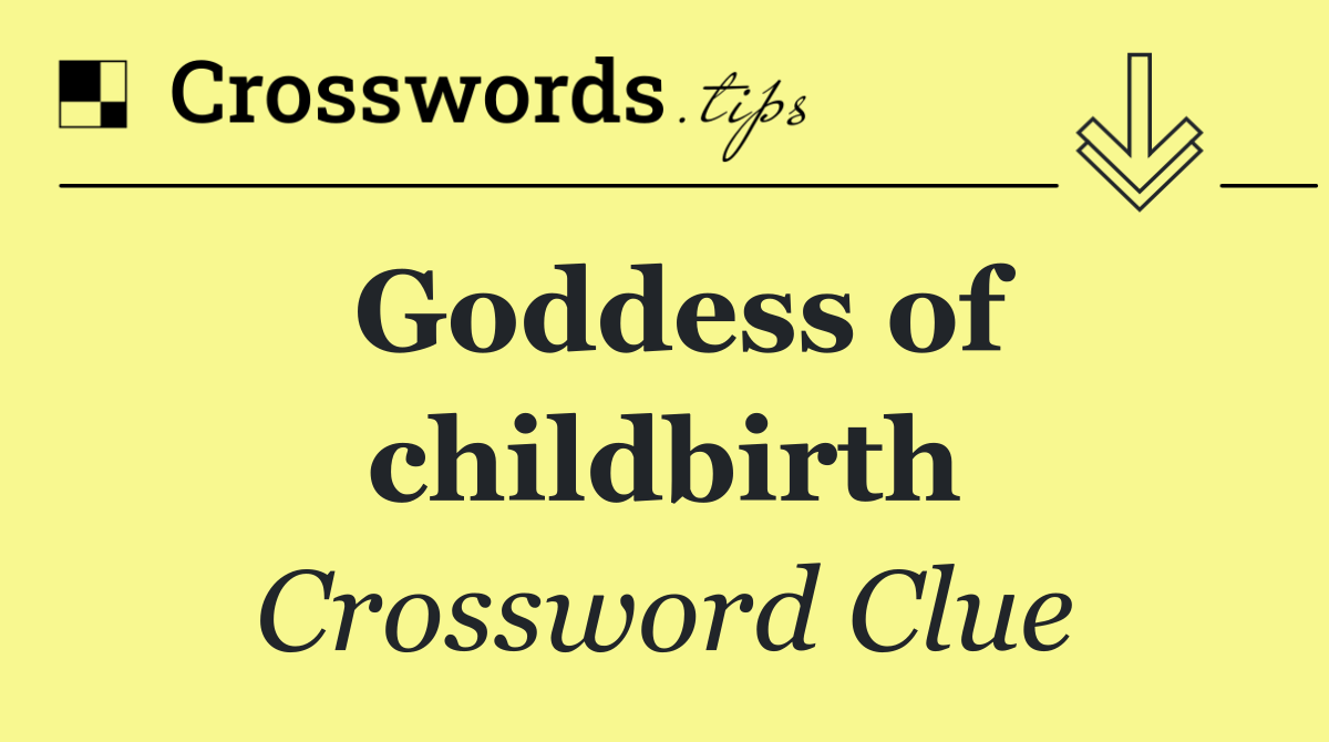 Goddess of childbirth