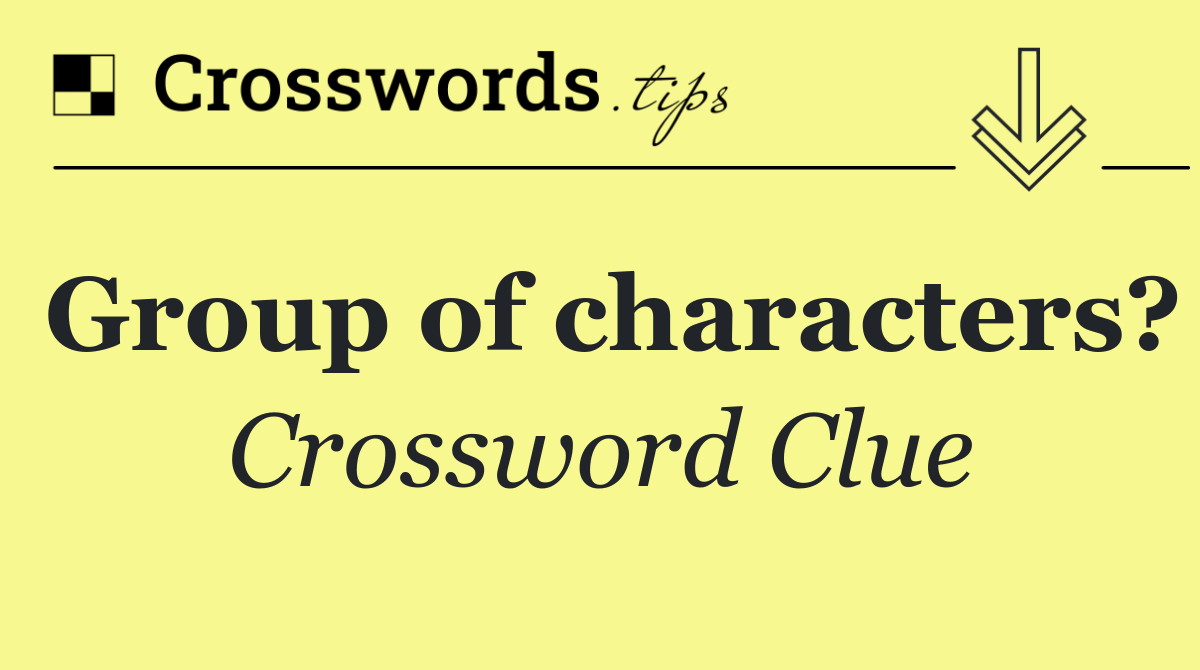 Group of characters?