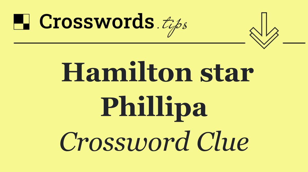 Hamilton star Phillipa