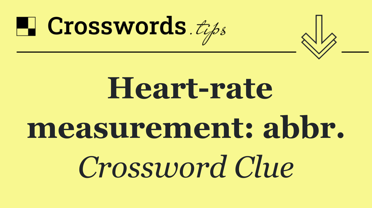 Heart rate measurement: abbr.