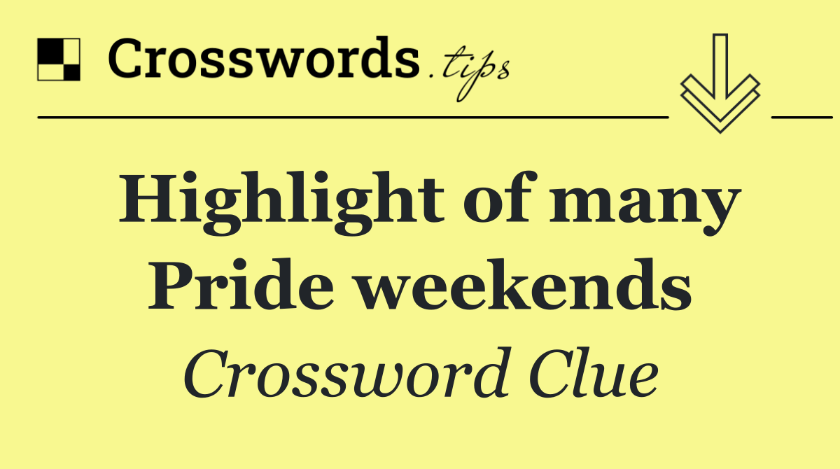Highlight of many Pride weekends