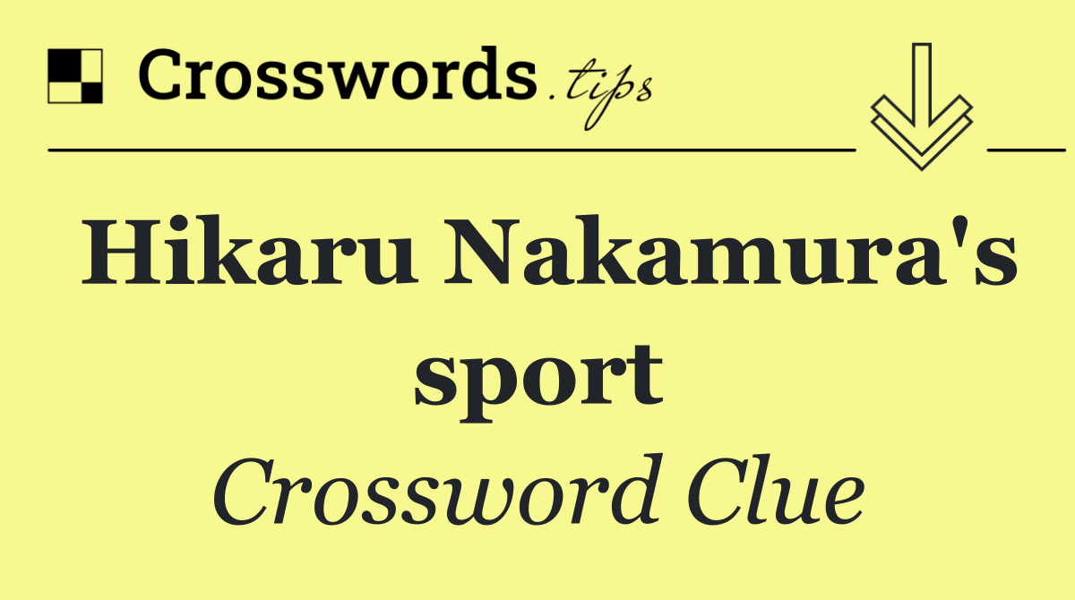 Hikaru Nakamura's sport