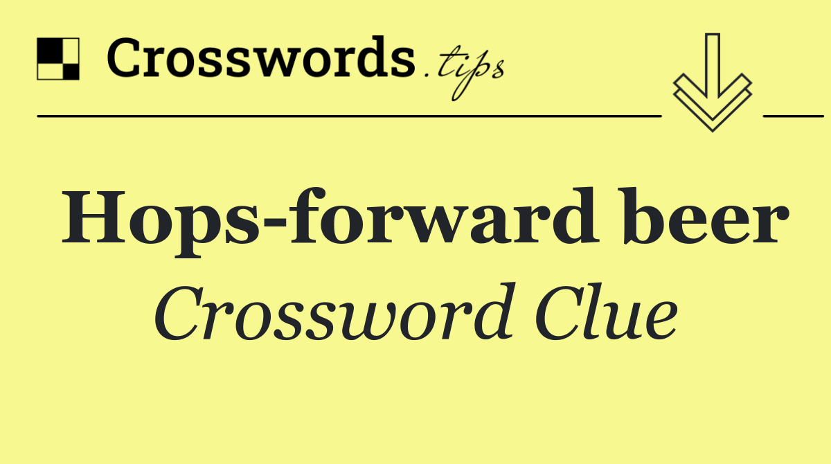 Hops forward beer