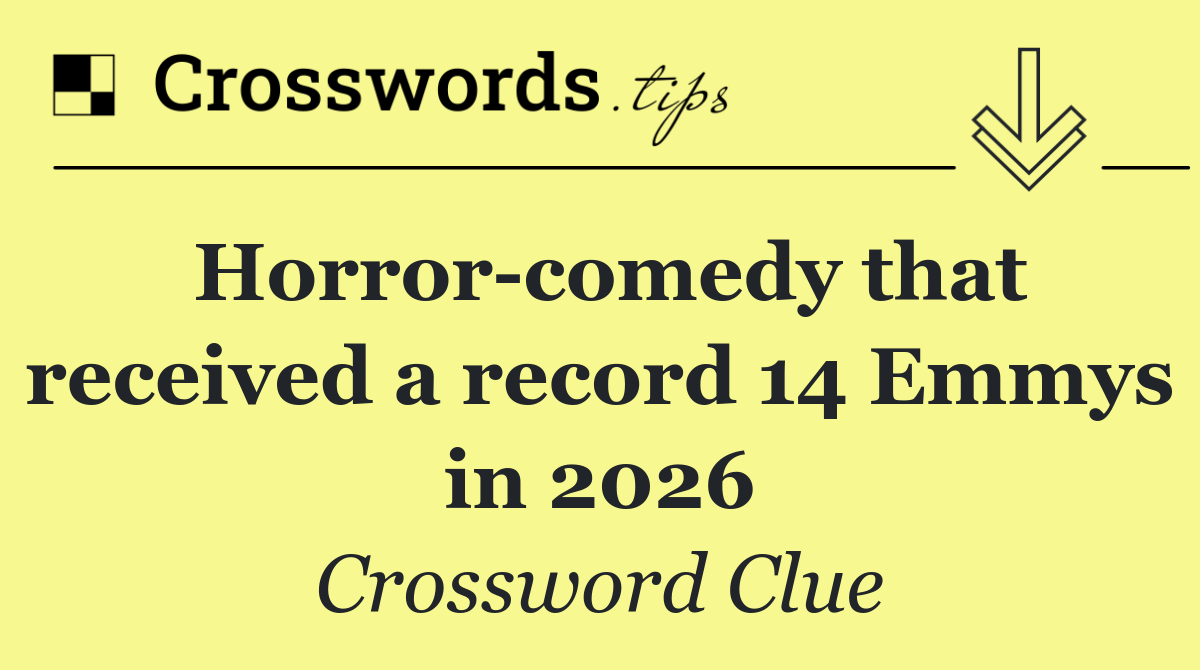 Horror comedy that received a record 14 Emmys in 2026